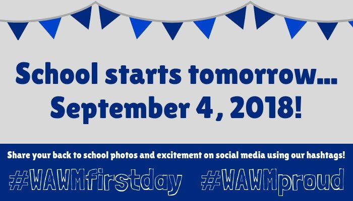 WAWMSchools's tweet photo. See you in school! #WAWMfirstday #WAWMproud https://t.co/XbpytDNqhE