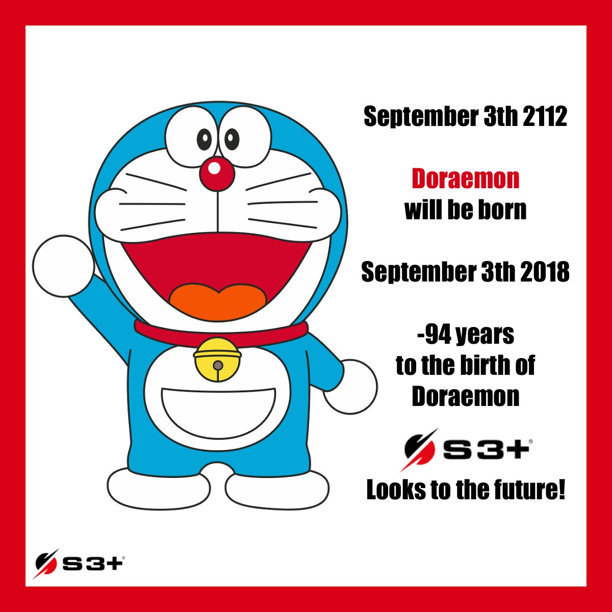 S3plusSA's tweet photo. September 3th 2112
Doraemon will be born

September 3th 2018
-94 years to the birth of Doraemon
Looks to the future!
#memorysince2004 #historymatters #s3plus #S3+ #SD #SDcard #ddr4 #flashcard #ssd #m2 #NVMe #doraemon #future https://t.co/3uxsYIGyAk