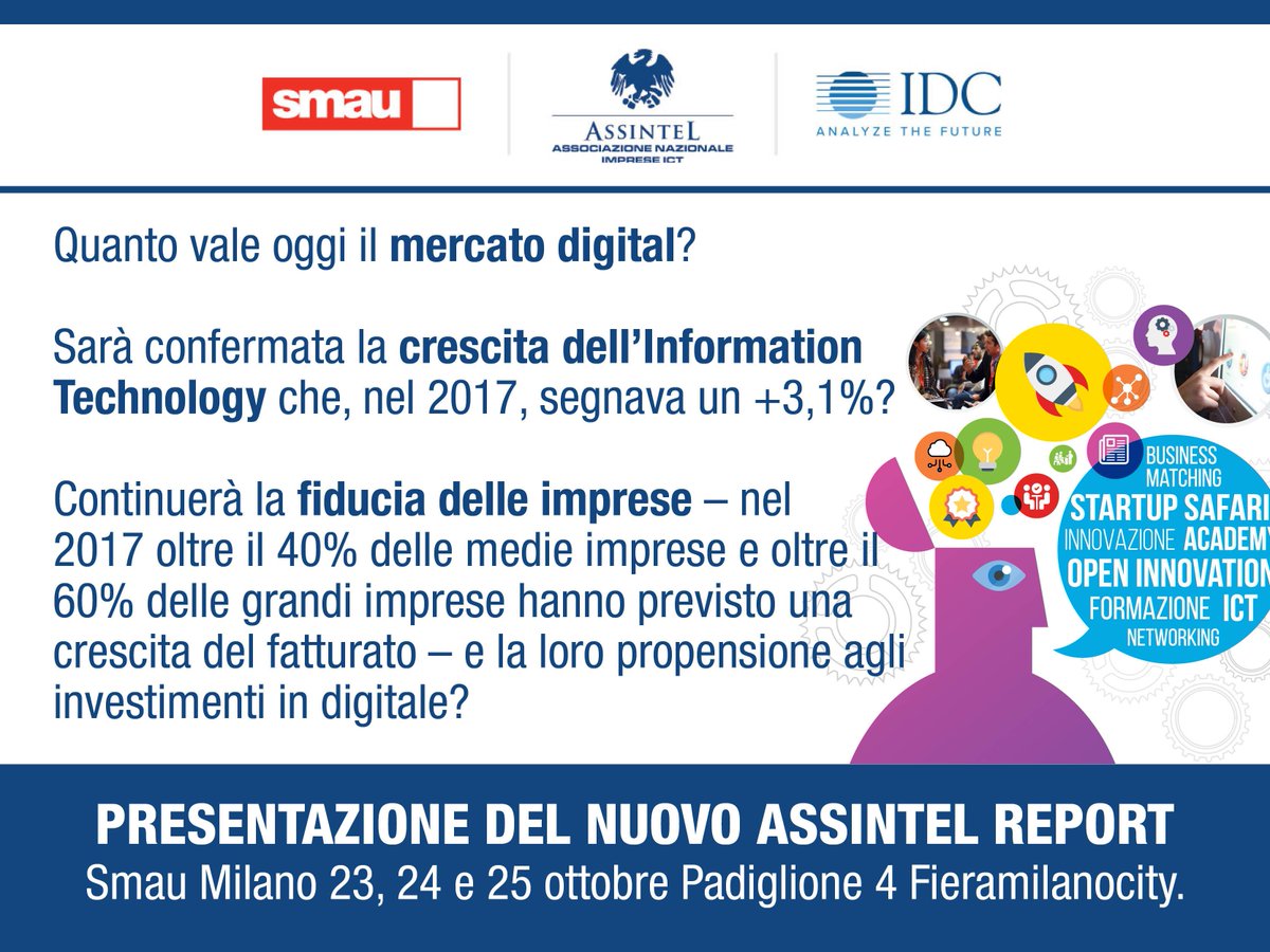 smaunotes's tweet image. Il 24 ottobre Smau Milano 2018 ospiterà la presentazione dell’edizione 2019 dell&apos;#AssintelReport19 sul mercato #ICT e #digitale in Italia! 
L’evento illustrerà i nuovi dati che ci traghettano già al 2019 ➡ bit.ly/SmauMilano_Ass… 

@Assintel @IDCItaly