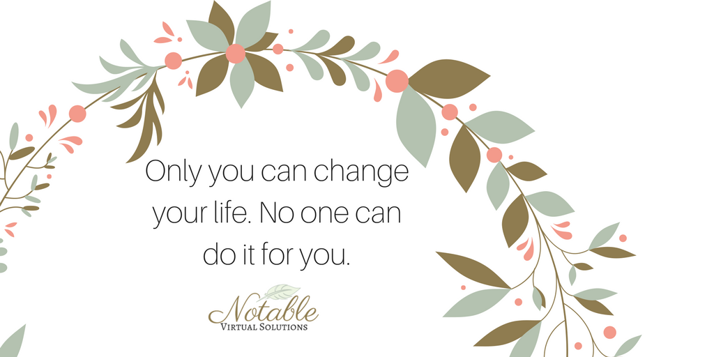 NotableVS's tweet photo. If you want a change, make it happen. Only you can. #Life #SocialMediaManagement #SocialMediaGraphics #Branding #Design #VirtualAssistant https://t.co/O0nwo2j6V6