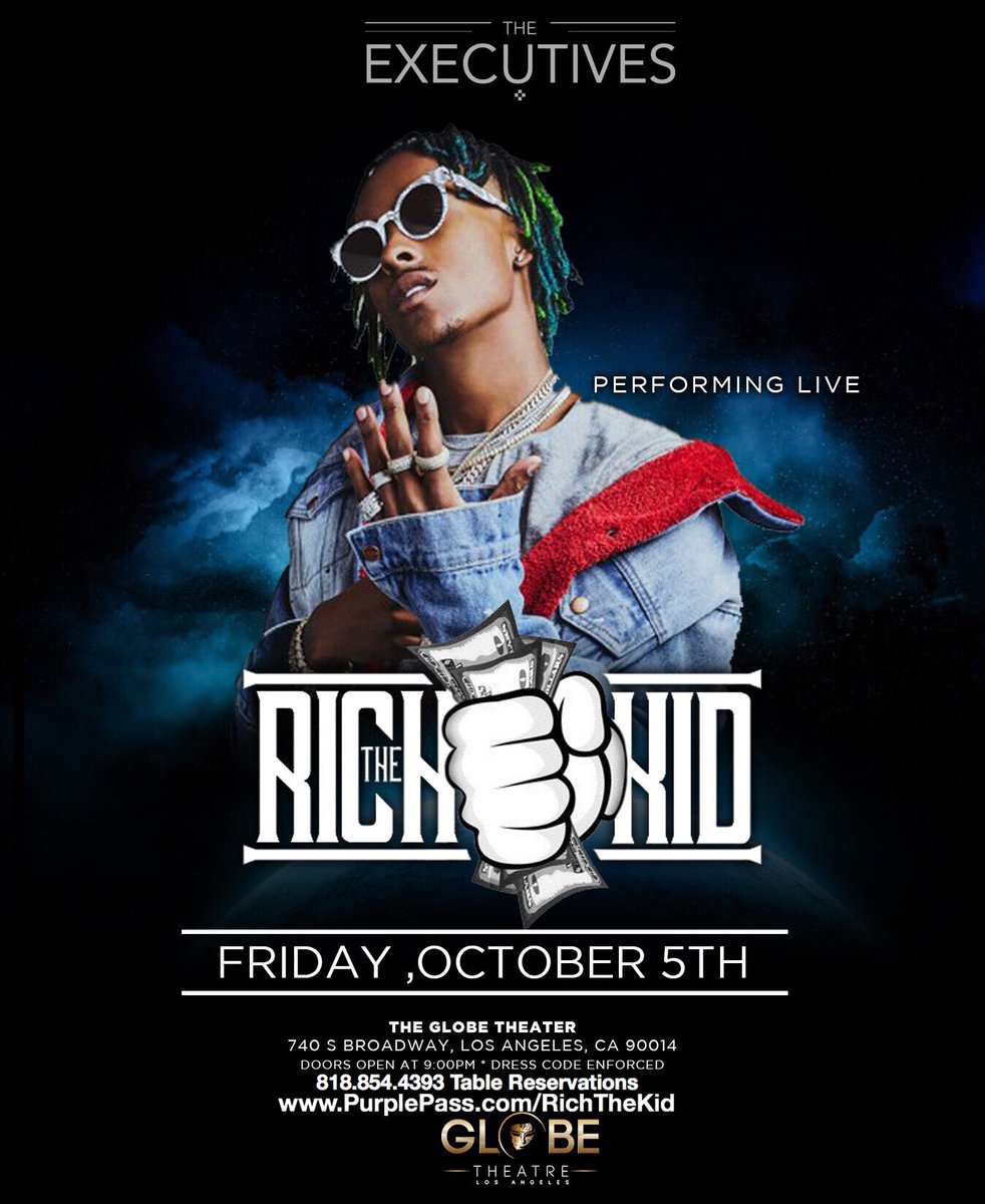 #RichTheKid Live October 5th | 18+ | 
Plus a special Guest Performer.
Tickets: Purplepass.com/RichTheKid
BOTTLE SERVICE: 818-854-4393