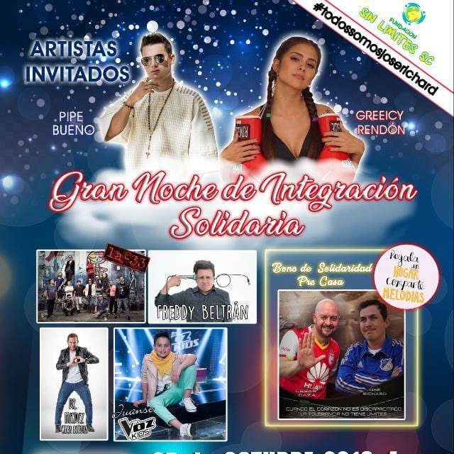 Gran Noche de Integración Solidaria, 5 de octubre Pipe Bueno Greeicy Rendón y muchos más. Coliseo Colegio Sans Façon.
