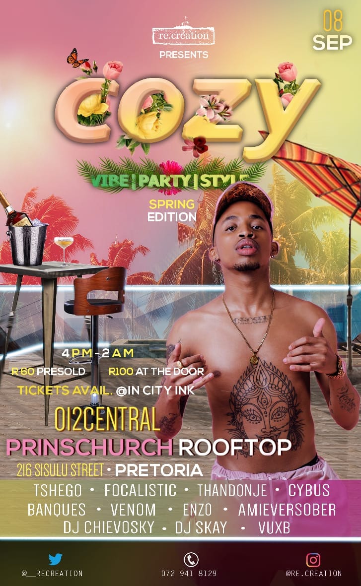 GiftLehlogonolo's tweet image. Come and XP the #CozySpring 🌸 vibe 🍹 in style • 

8 September @012central takes it to the 🔝 floor 🚀🤘• 

Tickets 🎫  available @incityink_tattoos •

Vibe•Party•Style