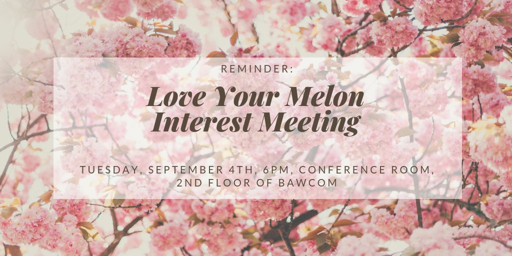 Love Your Melon’s first meeting of the semester is TOMORROW!!! Hope to see ya at 6pm in the conference room, 2nd floor of Bawcom!!❤️🍉