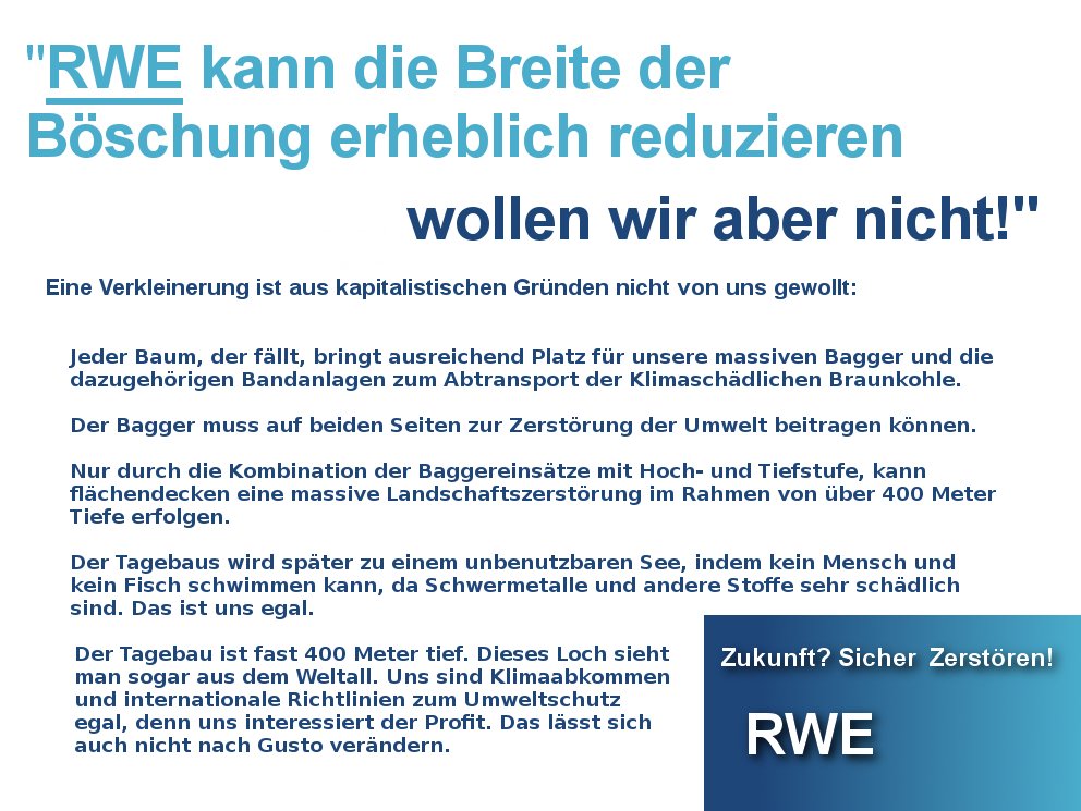 ag_rwe's tweet photo. @dw_wirtschaft @HambiBleibt @ag_rwe spricht hier Klartext: #Faktencheck zum #HambacherForst. Der #Kohleausstieg ist quatsch, denn uns interessiert nur der #Profit. #Klimawandel gibt es nicht - das ist eine Erfindung der #Linksextremisten. #RWE über alles! Zukunft? Sicher zerstören! https://t.co/U3usQ6u5JN