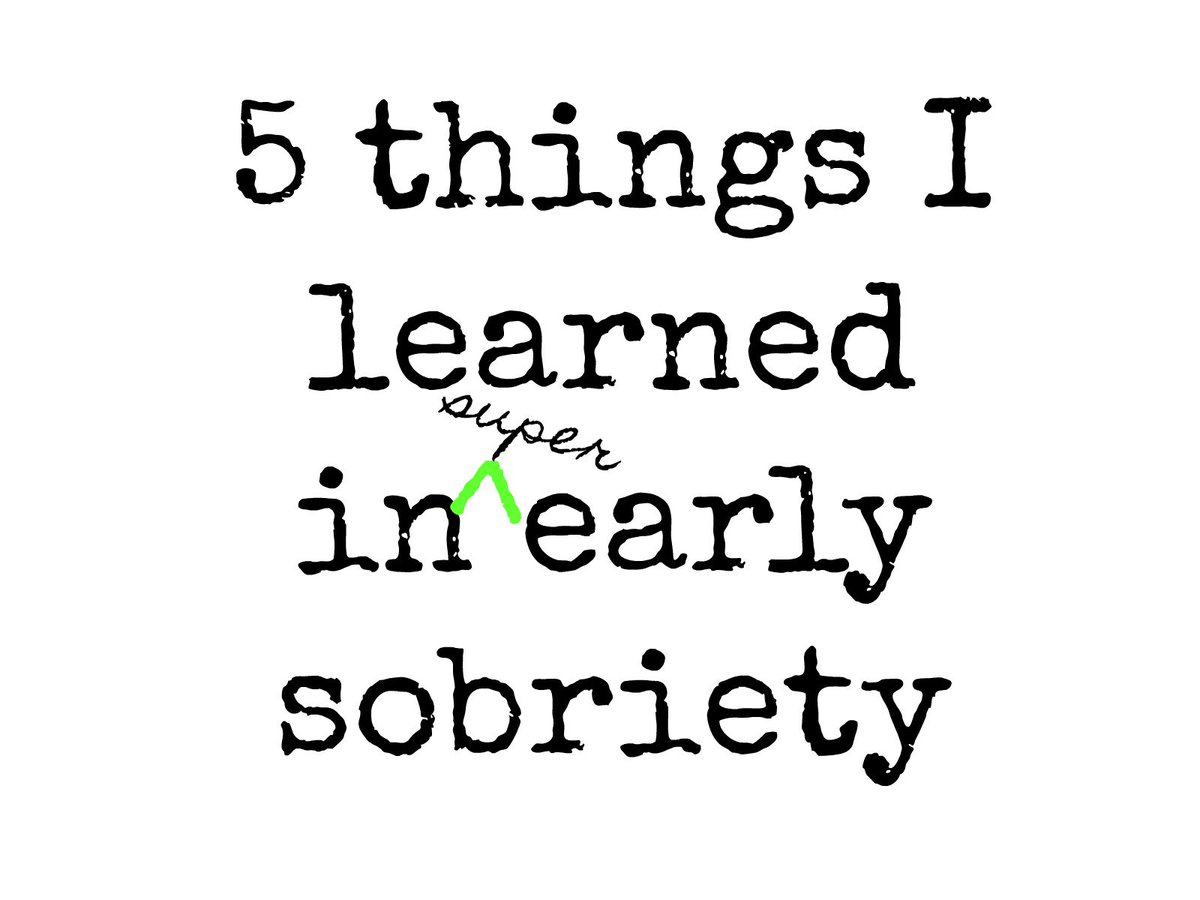 5 things I learned in SUPER early sobriety: tinyurl.com/y9l8jgv3 :) #sobriety #soberseptember #recoverymonth #recoveryforlife #alcoholic #selfcare #selflove #soberblog #sobersister