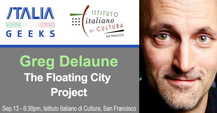TIME TO REGISTER!
The #FloatingCityProject combines visionary innovative ideas to design not just a new type of city, but a possible future for the entire human race. Join us Sep.13th for an #ItaliaGeeks evening with <a href="/GGGumbo/">Greg Delaune</a> at the <a href="/IICSFRANCISCO/">IIC San Francisco</a>

meetup.com/ItaliaGeeks/ev…