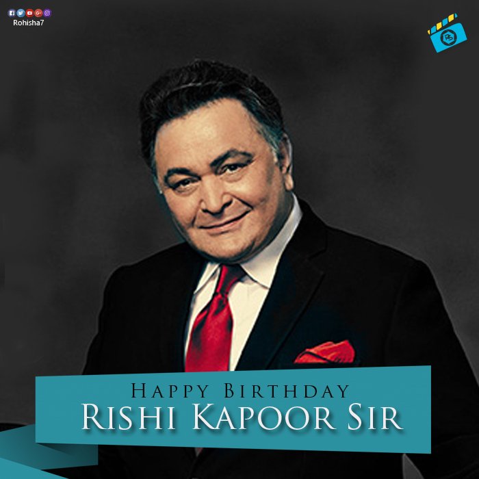 Happy Birthday Rishi Kapoor Sir 