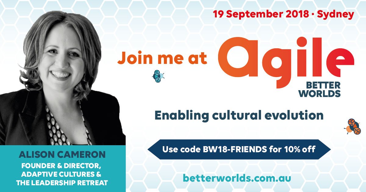CultureAdaptive's tweet image. Join our director @leadersretreat at the @agileaus Better Worlds conference in Sydney on 19th September. She will be speaking on 'enabling cultural evolution'.  Use BW18-FRIENDS when purchasing your tickets for a 10% discount #betterworlds18 #agile