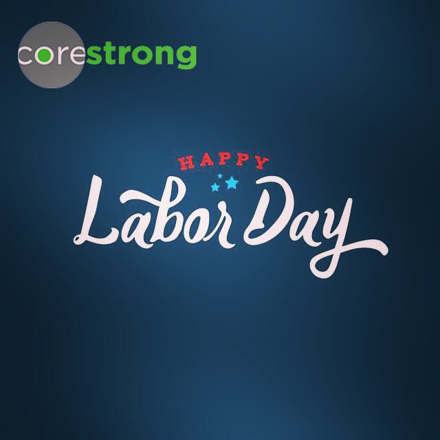 BeCoreStrong's tweet image. Happy Labor Day!