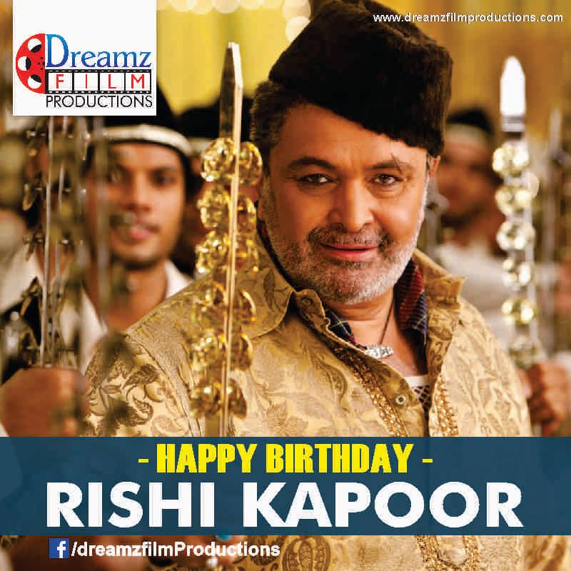Dreamz Film Productions wishes a very  to Rishi Kapoor (Famous Actor, Producer and Director) 