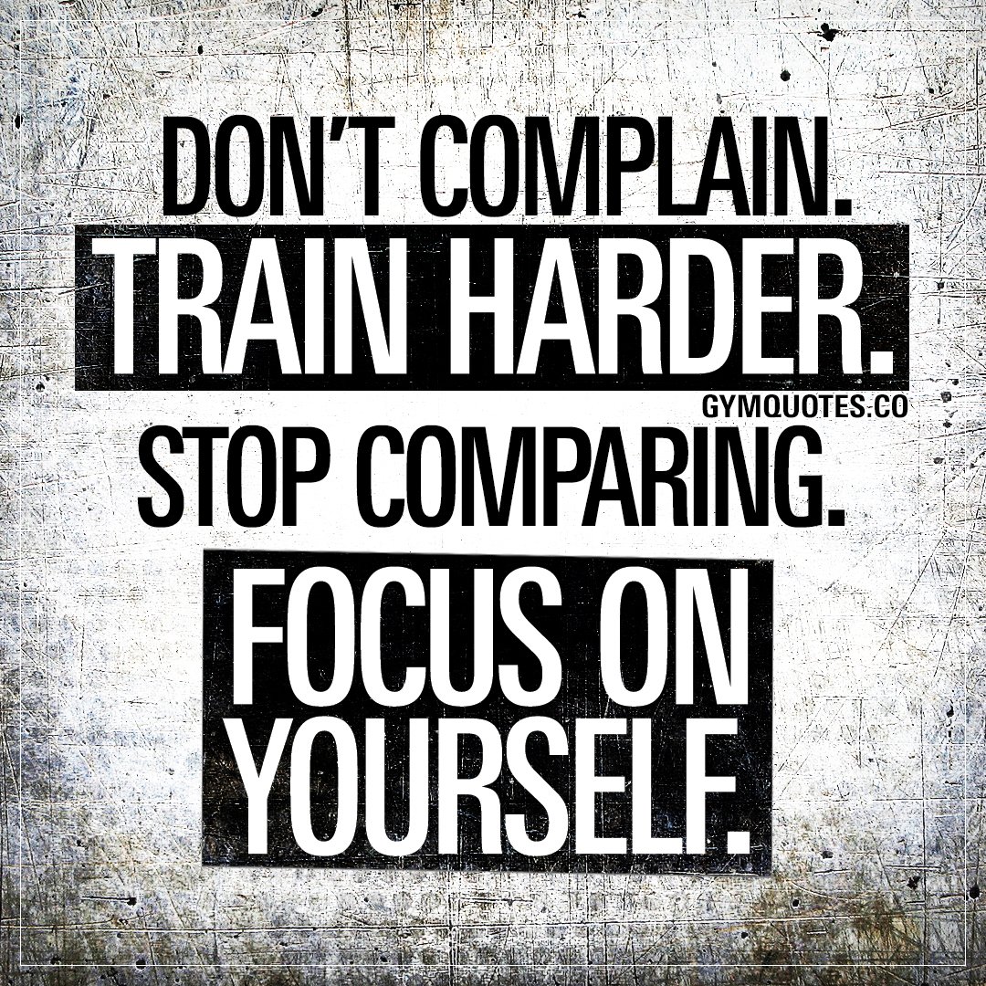 Gymquotesco's tweet image. #dontcomplain - #trainharder -  #stopcomparing #focusonyourself - Complaining and making excuses is easy. But won&apos;t get you anywhere. Focus on YOU and #trainhard to get to where you want. 👊 #gymquotes #gymmotivation #fitlife #gymlife #gymaddict