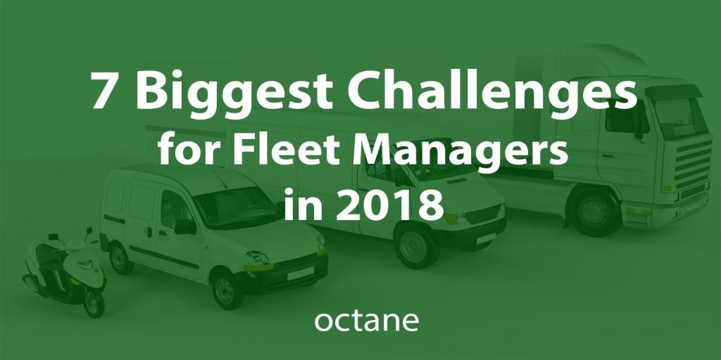 Find out the 7 biggest challenges facing Fleet Managers in 2018 buff.ly/2v2nRW6 via <a href="/octaneuk/">Octane</a>
