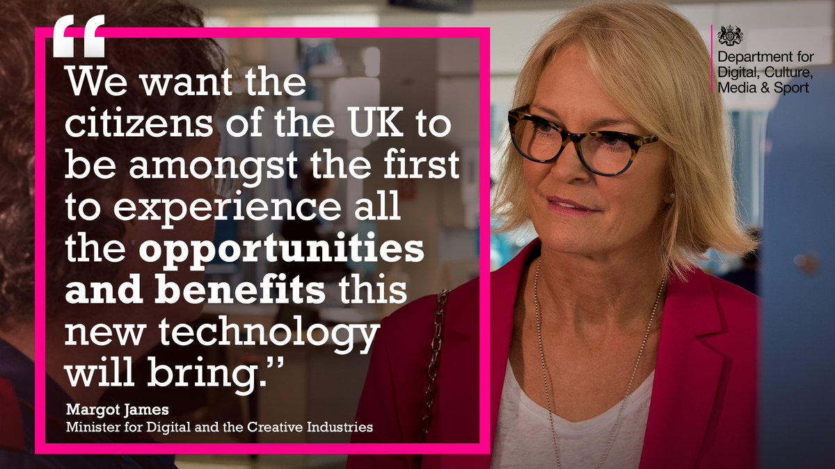 "We want the citizens of the UK to be amongst the first to experience all the opportunities and benefits this new technology will bring."