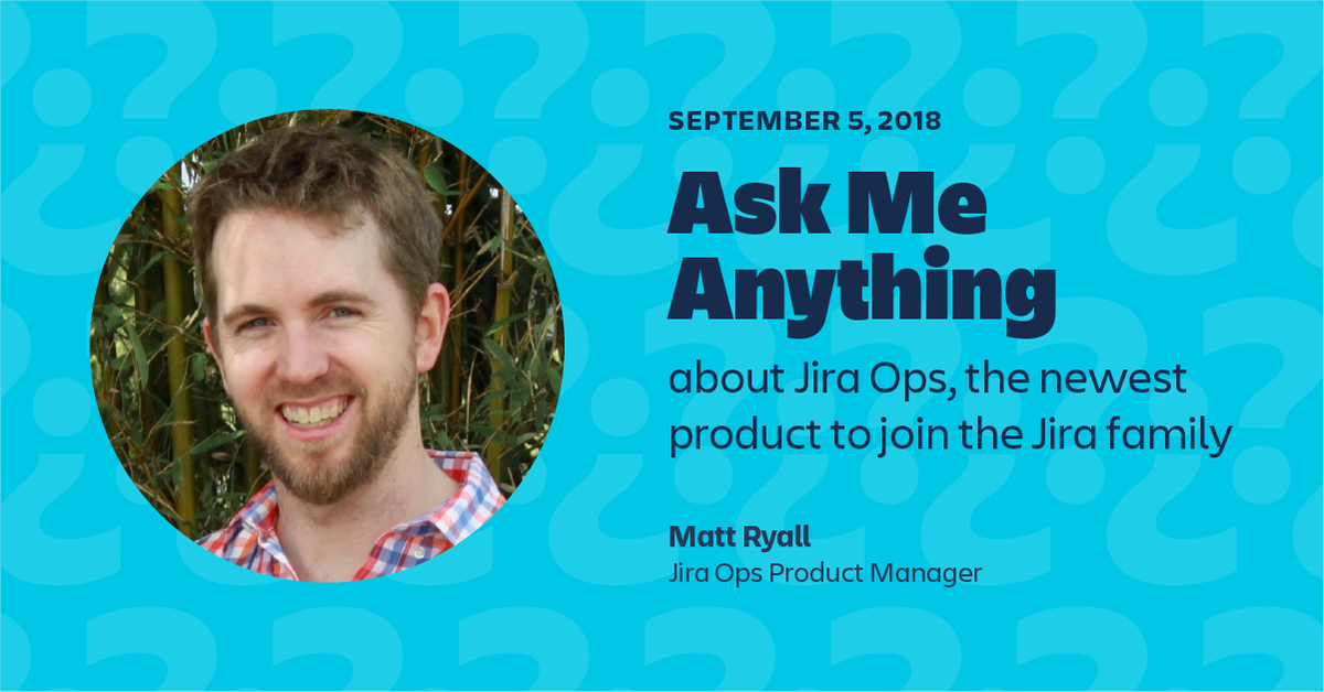 Atlassian's tweet image. Have questions about our newest product? Join #JiraOps Principal Product Manager, @mryall for a live AMA on the #AtlassianCommunity Sept. 5, 10-11am PDT. Start submitting your questions now! 📥bit.ly/jiraopsama