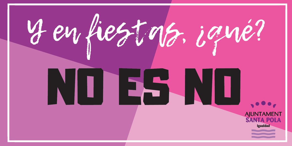 AytoSantaPola's tweet photo. 👉 Este año disfrutamos de unas #fiestaslibres y diversas en Santa Pola, porque #NoEsNo 

#FestesSantaPola2018 https://t.co/n1U0lsiIEp