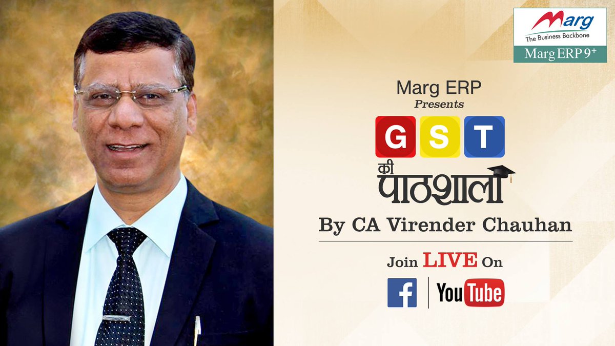MargSoft's tweet photo. 1-hour interactive session of GST KI PATHSHALA by India’s renowned CA Virender Chauhan. Don’t miss the opportunity. Keep your questions ready get clarity on GST. To join the live interactive session, visit https://t.co/7nvP496snX Date: 6th September 2018 Time: 4:00 pm - 5:00 pm https://t.co/BQEfU5LL8O