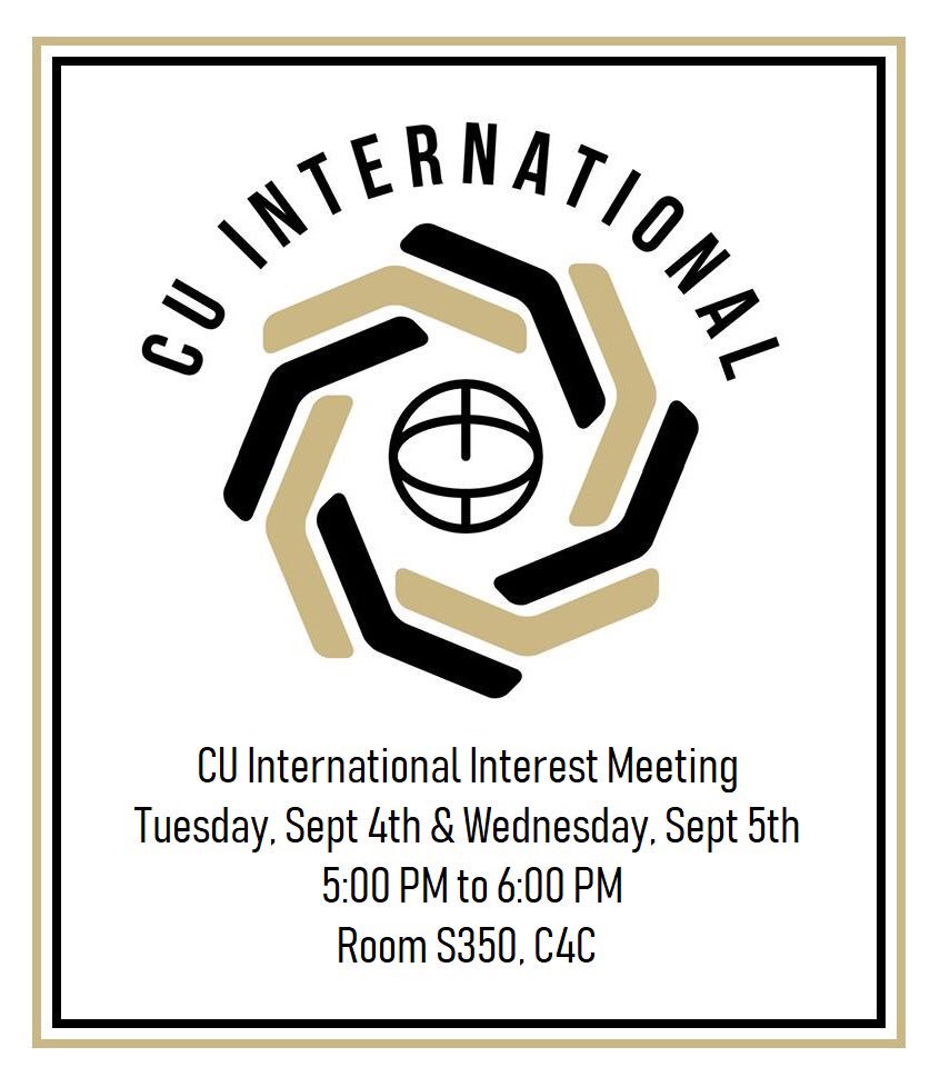 cuinternational's tweet image. Just a reminder about CU International’s interest meeting this week at Room S350, C4C, on Tuesday, Sept 4th, 5:00 PM to 6:00 PM, and on Wednesday, Sept 5th, 5:00 PM to 6:00 PM.