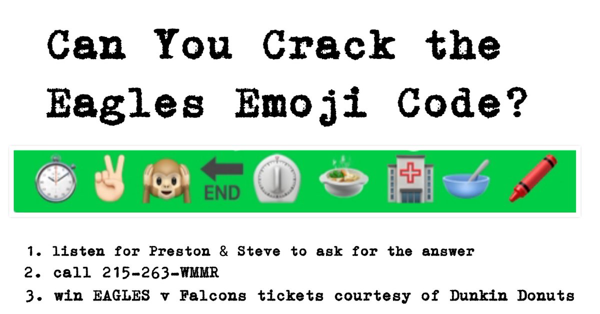 PrestonSteve933's tweet image. We're giving away #EAGLES OPENING NIGHT tickets from @DunkinPhilly!!
Crack the #EmojiCode... listen to @933WMMR all morning... call in when Preston & Steve ask for a winner. GO LUCK & GO BIRDS!