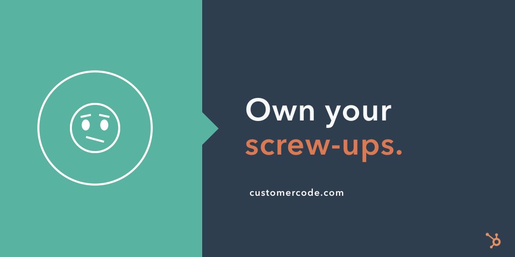 collcarney's tweet photo. Own your screw-ups - via @HubSpot's #CustomerCode https://t.co/obgNJsyvqt 
https://t.co/kY7l6uUnzl