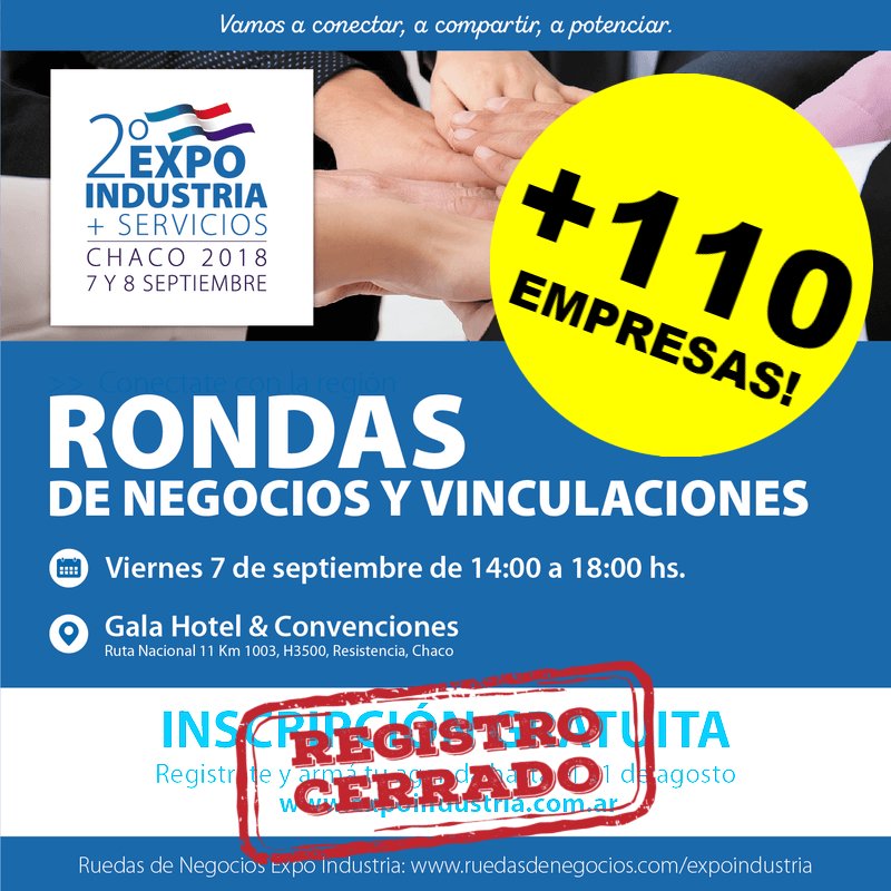 🤝 ¡Éxito total! Más de 110 empresas de toda la región y de Paraguay se inscribieron en la Ronda de Negocios y Vinculaciones, superando el cupo inicial y generando una agenda de más de 440 reuniones. ¡Vamos a conectar, a compartir, a potenciar! #ExpoIndustriaChaco2018