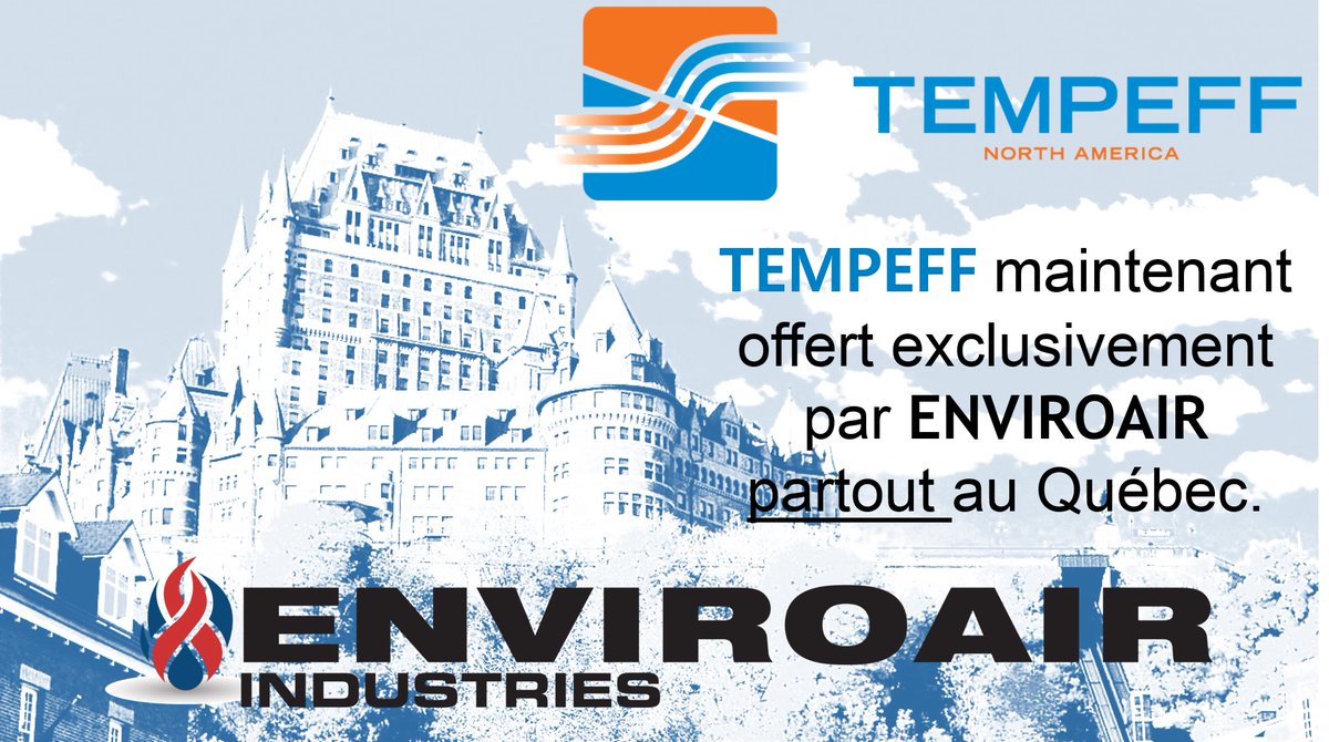 Enviroair grossit son territoire de représentation avec Tempeff!  / Enviroair is increasing its territory coverage with Tempeff to cover the entire province of Quebec.