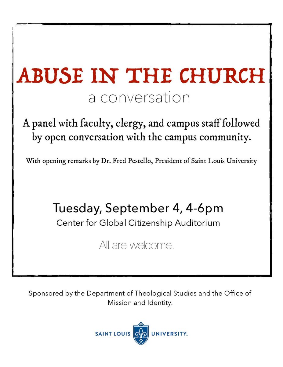 SLU_Theology's tweet image. Clergy, faculty, and university staff will discuss the painful &amp;amp; difficult topic of "Abuse in the Church." Panelists will take questions after their opening comments.

Join us today (9/4) at 4 p.m. @slu_official Center for Global Citizenship. #jointheconvo #slutheology