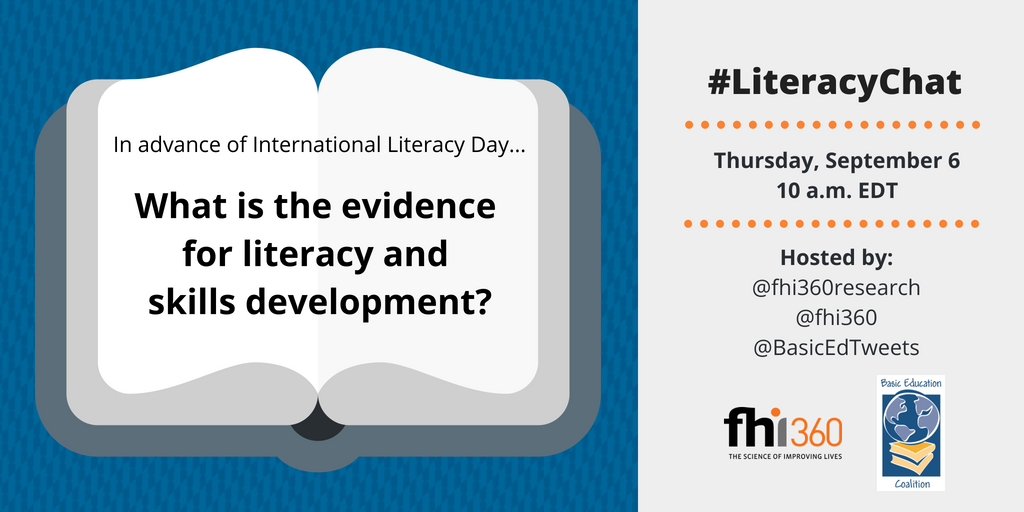 Join the #LiteracyChat on Thurs, Sept 6 at 10am EDT with <a href="/fhi360research/">FHI 360 Research</a>, <a href="/BasicEdtweets/">BasicEduCoalition</a> and <a href="/fhi360/">FHI 360</a>! In celebration of #ILD2018 #InternationalLiteracyDay, we will host a tweet chat to discuss the latest evidence for literacy and skills development