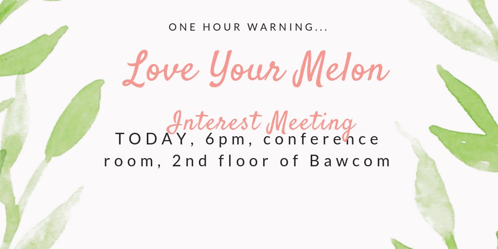 Our first meeting of the semester is TODAY... 6pm... Conference Room... 2nd floor of Bawcom!!! Hope to see you there! (There will be cookies)!!❤️🍉