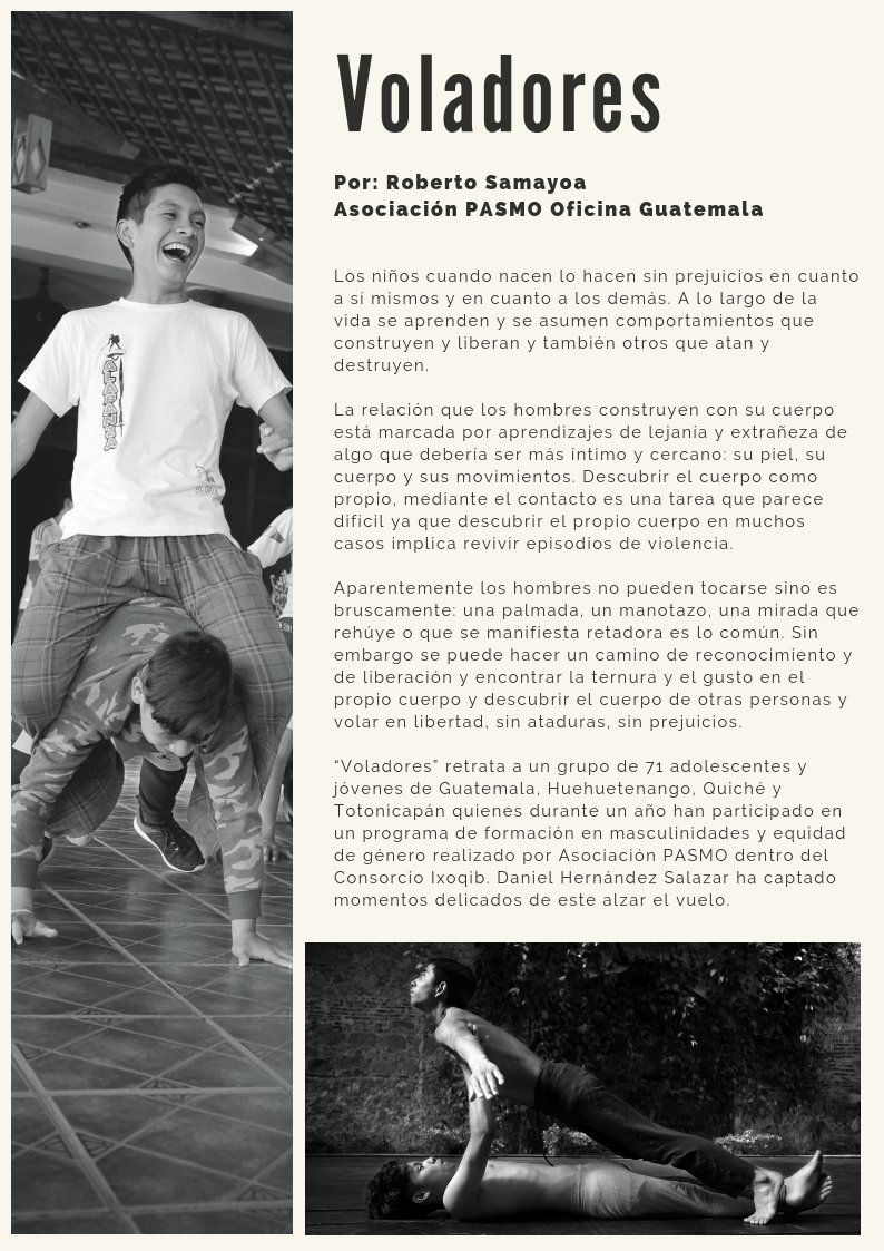 Exposición "Voladores", de Daniel Hernández-Salazar. Documenta últimas etapas del proceso de Campeones en Masculinidades, promovido por <a href="/asociacionpasmo/">PASMO</a> y Consorcio Ixoqib. La exposición surge del "Taller de corporalidad masculina" de <a href="/JosuCass/">Josué Castro</a>
Exposición: bit.ly/2MQMro4