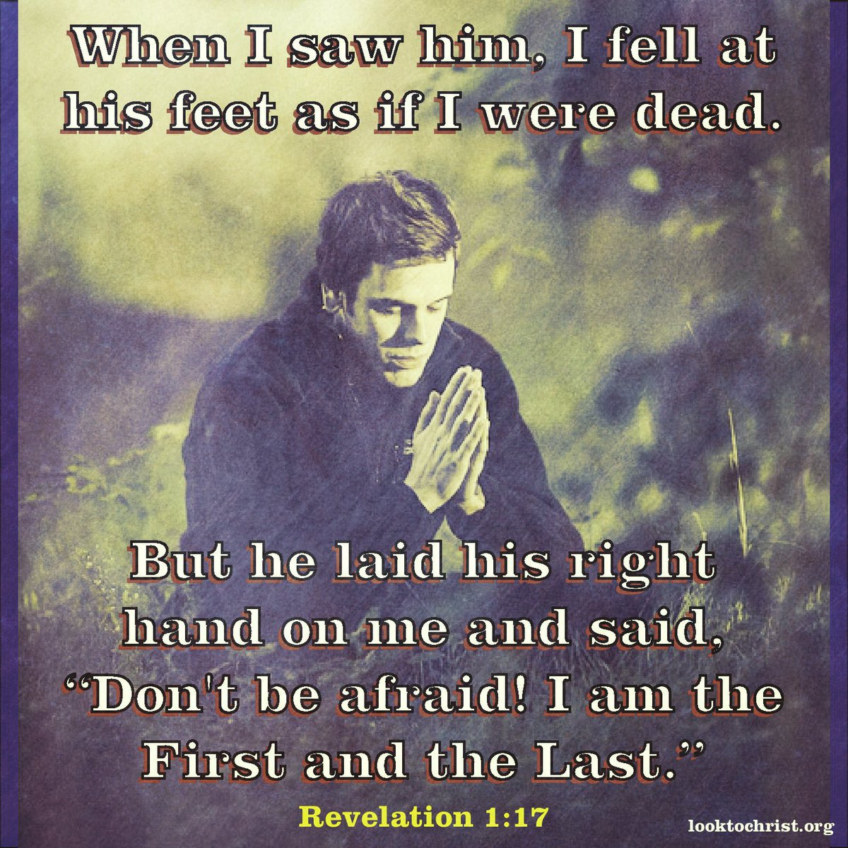 LooktochristO's tweet photo. "When I saw him, I fell at his feet as if I were dead."
#FirstandTheLast #Revelation #NewTestament #looktoChrist #biblicalprophecy #KingofKings #JesusisLord #fear #dontbeafraid https://t.co/0GML2l2hMA