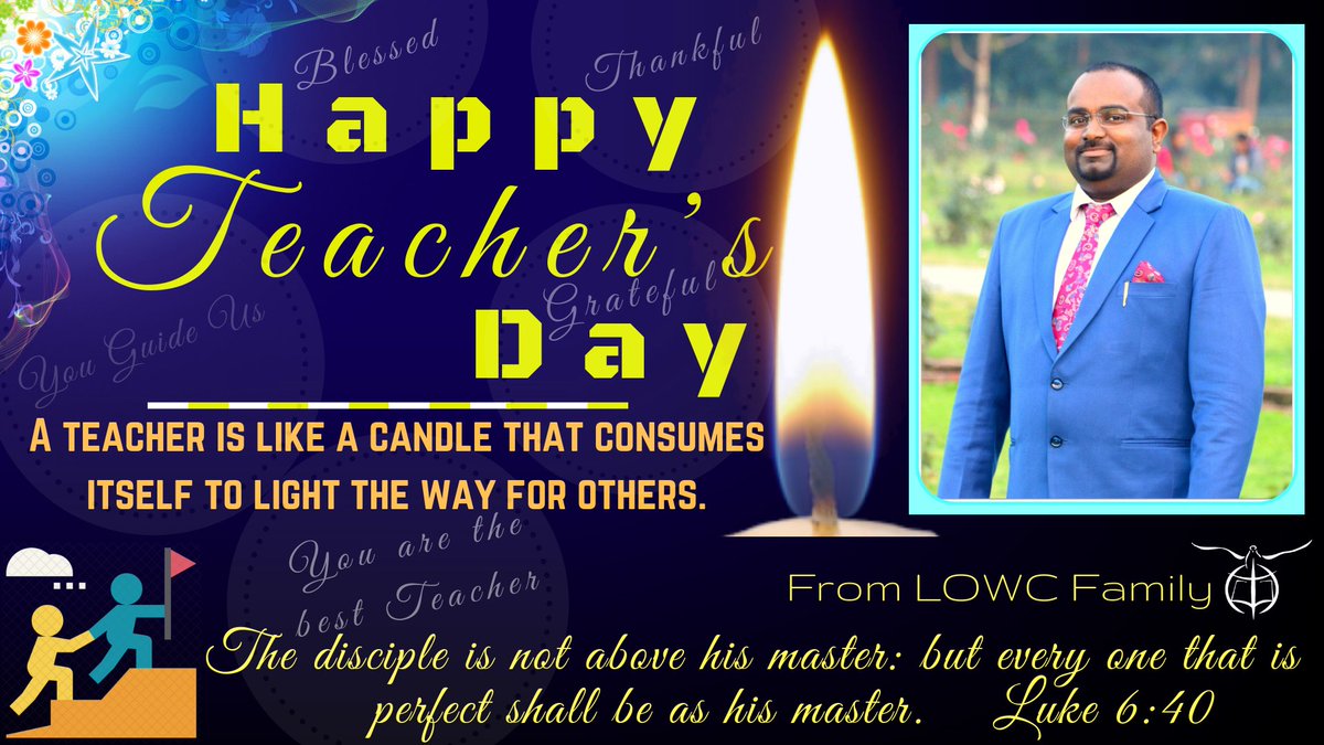 wearelowm's tweet photo. A teacher is a friend, philosopher, and guide who holds our hand, opens our mind, and touches our heart. 
On this Special Day, we thank God for giving us a Pastor and a Teacher like you.
!!!...Happy Teacher's Day...!!!
From LOWC Family https://t.co/IxVD4rD2LM