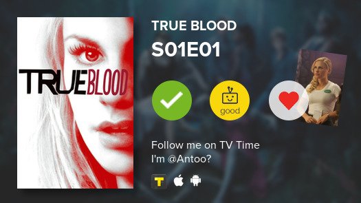 I've just watched True Blood #trueblood S01E01  #tvtime tvtime.com/r/FKdg