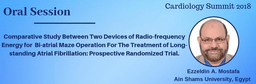 CardiacSummit's tweet photo. Oral Session by Prof. Ezzeldin A. Mostafa at "Cardiology Summit 2018", Osaka, Japan, October. Few days left and few presenter slots available!!!!!
https://t.co/q5ENOQ9hSB
#BiAtrialMazeOperation #MitralValveSurgery #RadiofrequencyEnergy #AtrialFibrillation #ESU #Bovie #RFDevices https://t.co/E76H04T9UB