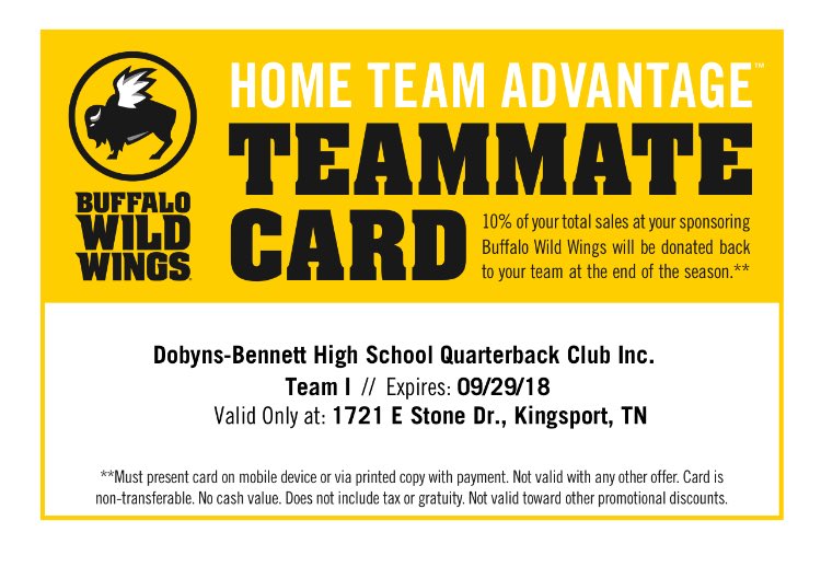 D-B Football Foundation (@dbfbfoundation) on Twitter photo Present this card or mention D-B Football at Buffalo Wild Wings through September 29th and 10% of your total bill will be donated to the team. Thank you for your support! <a href="/DBHS_FB/">DB Football</a> <a href="/KCS__Athletics/">Tribe Athletics</a> @KCS_District <a href="/KCS_DBHS/">Dobyns-Bennett HS</a> Present this card or mention D-B Football at Buffalo Wild Wings through September 29th and 10% of your total bill will be donated to the team. Thank you for your support! <a href="/DBHS_FB/">DB Football</a> <a href="/KCS__Athletics/">Tribe Athletics</a> @KCS_District <a href="/KCS_DBHS/">Dobyns-Bennett HS</a>