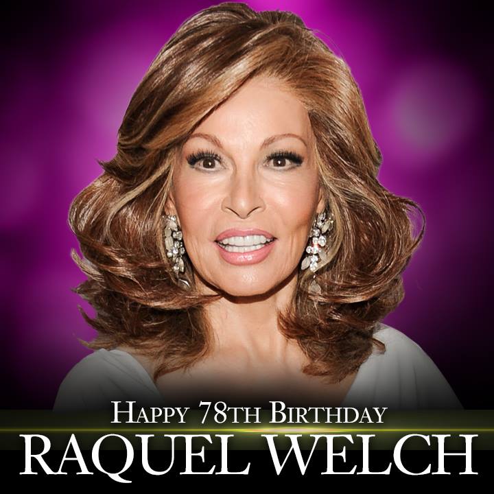 Timeless... Happy 78th Birthday to Raquel Welch.       