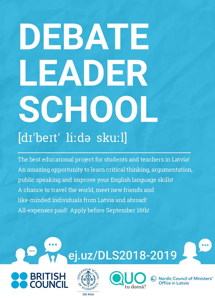 Vai zini kādu jaunieti, kuram noteikti būtu jāpiedalās projektā "Debašu Līderu skola"? Šī ir lieliska iespēja apgūt kritisko domāšanu, argumentāciju, mediju pratību, ievadu politikā, ekonomikā. Pieteikšanās līdz 16.septembrim - ej.uz/dls2018-2019 #DebateLeaderSchool