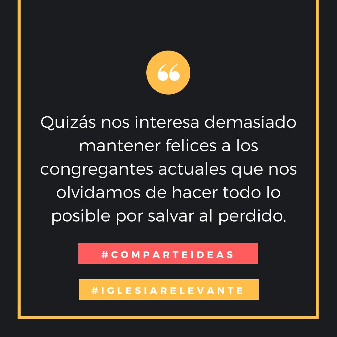 IDEASCOMPARTE's tweet image. Quizás nos interese demasiado mantener felices a los congregantes actuales que nos olvidamos de hacer todo lo posible por salvar al perdido. #comparteIDEAS #iglesiarelevante @robertbarriger @andresspyker