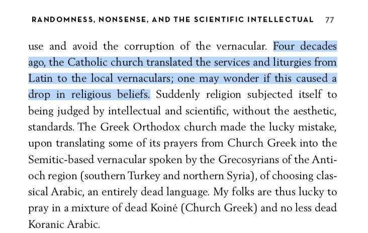 nntaleb's tweet image. When Latin was dropped by the Catholic church, while other Abrahamic religions retained holy tongues, Catholicism collapsed -perhaps independently. Meanwhile, pple in fastest growing religion pray in classical Arabic a tongue &amp;lt;20% understand &amp;amp; &amp;lt; 4% speak.

in #FooledbyRandomness