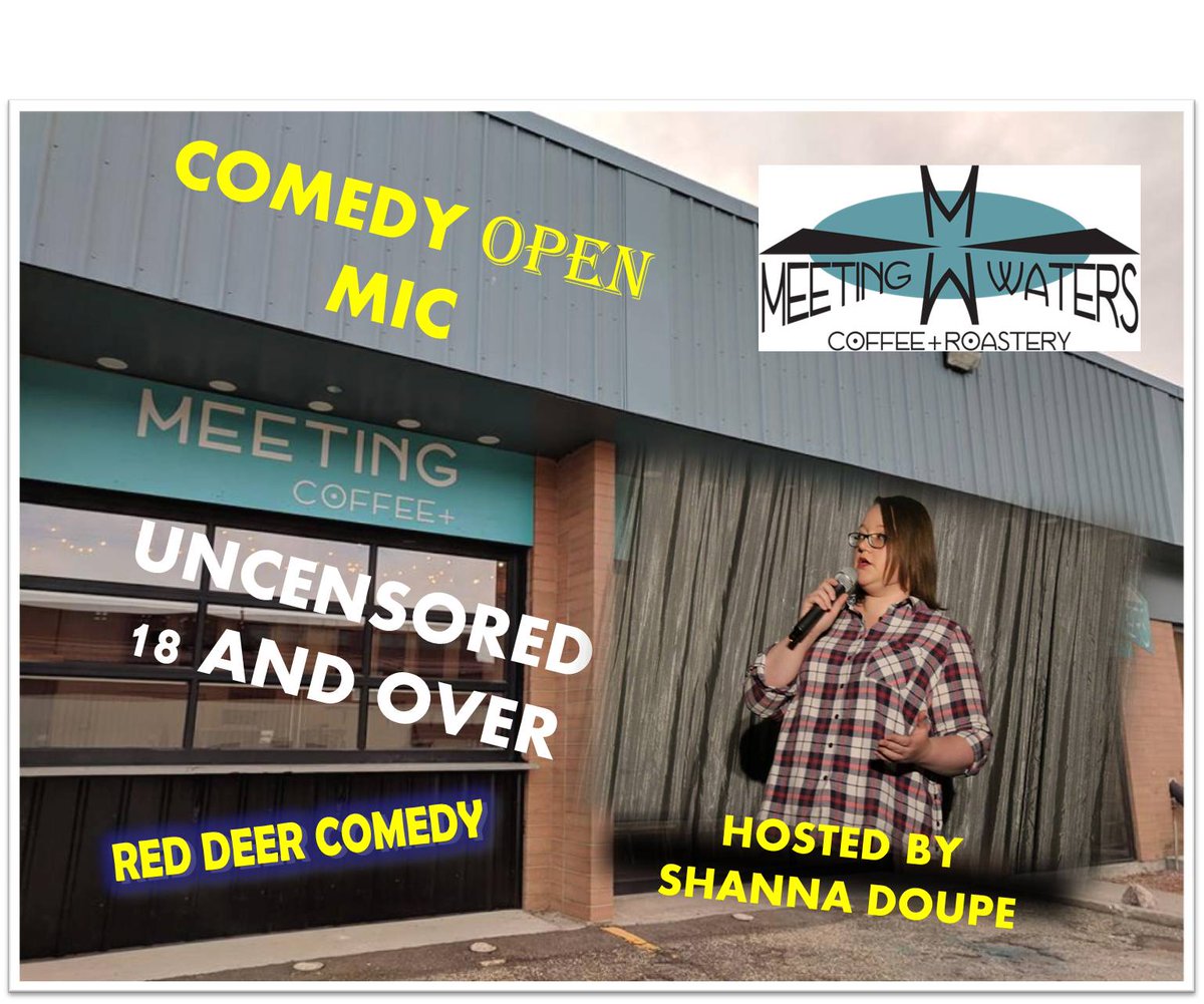 Tonight Sept 5th Join us for another Uncensored Comedy Open Mic Night (18+ EVENT) 7pm at <a href="/meetingwatersab/">Meeting Waters Coffee + Roastery</a> This Month Hosted by Shanna Karen Doupe
 Come down to the shop at 7pm to get your laugh on! Wanna tell some jokes? Show up between 630 - 7pm to get your name on the list!