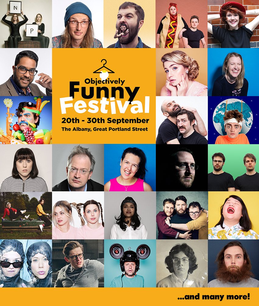 42 shows, 11 days, 1 little room in central London. A big lot of comedy.

objectivelyfunny.com

@jlukeroberts <a href="/josierones/">Josie</a> @AndyAndyField <a href="/robinince/">Robin Ince</a> <a href="/EvelynMok/">Evelyn Mok</a> <a href="/seanmorl/">m,orl</a> <a href="/harrietkemsley/">Harriet Kemsley</a> <a href="/MmmSausage/">The Delightful Sausage</a> <a href="/MaisieAdam/">Maisie Adam</a> @TNeenan @sindhuvfunny <a href="/foxdogstudios/">Foxdog Studios</a> @TheKagools <a href="/WeSleepingTrees/">Sleeping Trees</a>