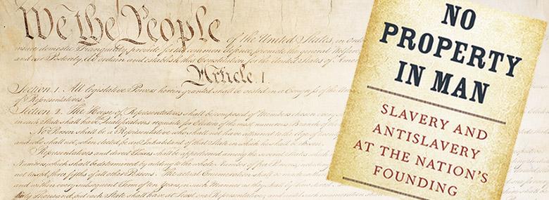 Harvard_Press's tweet photo. Poliltical historian @seanwilentz invites a fresh debate about the political and legal struggles over #slavery at the @USNatArchives on Tuesday at noon. #NoPropertyinMan https://t.co/4FkXN3O4Iy