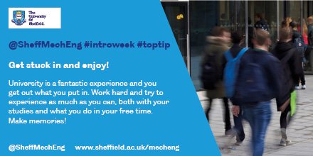 SheffMechEng's tweet image. @SheffMechEng #introweek #toptip 10: Get stuck in and enjoy!