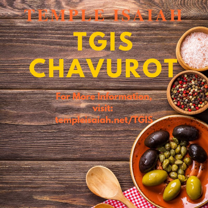Are you looking for a renewed way of celebrating Shabbat? Chavurot can help make a large congregation feel smaller and create community in a more intimate way. Registration is now open for our new TGIS Chavurot!

For more information, visit: 
templeisaiah.net/TGIS