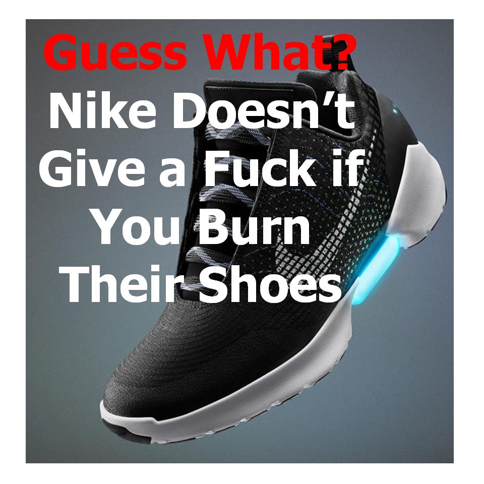 needweedparty's tweet photo. Go Ahead, Dumbass, #BurnYourNikes 
#CorruptAdministration #Resist #ResistTrump #NotMyPresident #POTUS #Resistance #TrumpPenceMustGo #Nike https://t.co/MRPstBbQR4