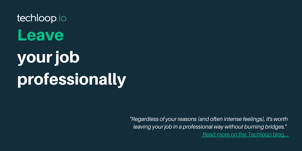 techloop_io's tweet image. Regardless of your reasons, it&apos;s always best to leave your job professionally: the world is small and you might end up working with you former boss or colleague before you know it.

Check out our 5 top tips on leaving without burning bridges: buff.ly/2JJ9f2l #TechloopBlog