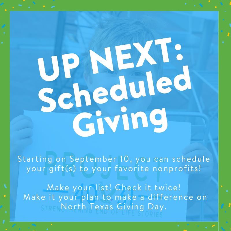 Up next: scheduled giving! Starting 9/10, you can schedule all your #NTXGivingDay gifts in advance!