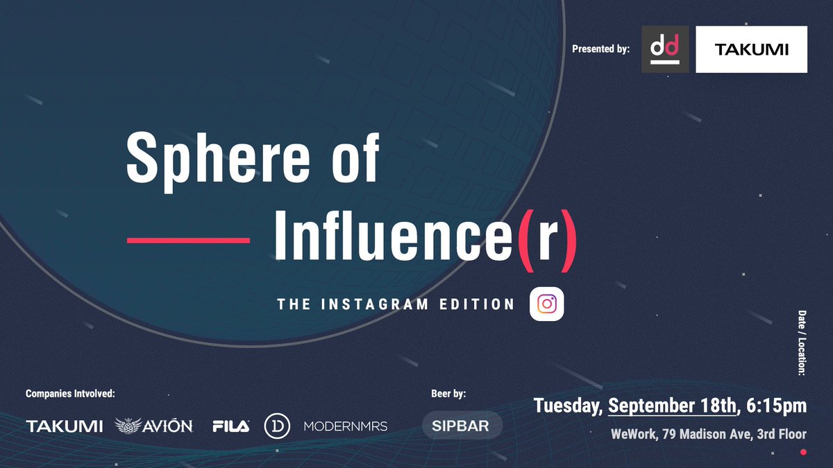 9/18: Join us for “Sphere of Influence(r): The Instagram Edition” co-hosted by <a href="/TakumiHQ/">Takumi</a> ft. <a href="/FILAUSA/">FILA</a> <a href="/TequilaAvion/">Tequila Avión</a> <a href="/Day1Agency/">Day One Agency</a> 

RSVP: bit.ly/2LYOlNP