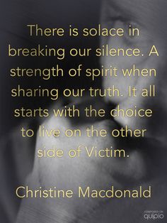 Naomi55505271's tweet photo. There is solace in breaking our silence.
A #strength of spirit
when sharing our #truth.
It all starts with the choice
to live on the other side of #Victim
#ChristineMacdonald #quote
#BankingRC #justice #banks
#trauma #MentalHealthMatters
@ElliottShayne #ANZ #OnePath #legalsuper https://t.co/eRfec9jNqP