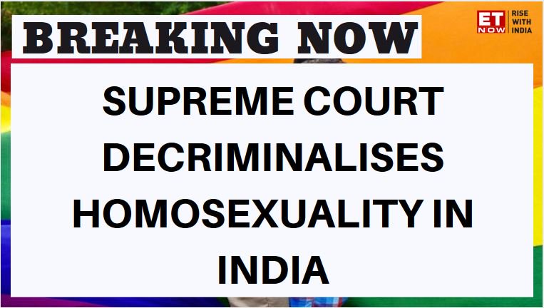 ETNOWlive's tweet photo. #BREAKING | Historical verdict on homosexuality! SC decriminalises homosexuality in India #Section377 #Section377Verdict #Sec377 https://t.co/Qed9iWRU5M